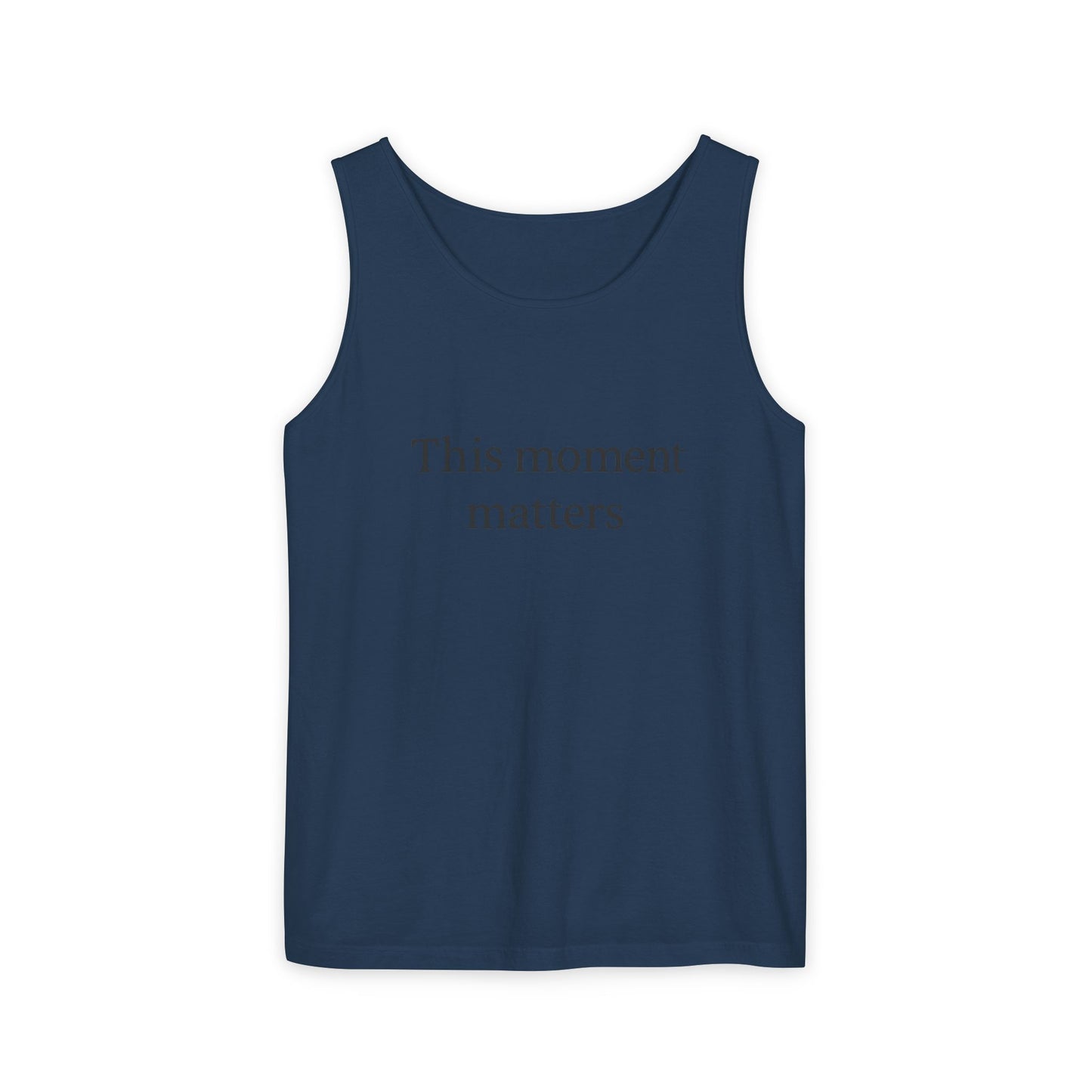 Meaningful Moment Unisex Tank Top | Gift for Mindfulness, Relaxed Style, Everyday Wear, Inspirational Apparel