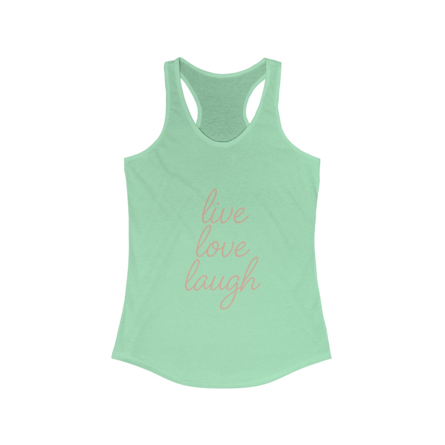 Live Love Laugh Racerback Tank Top, Motivational Workout Shirt, Women's Activewear, Inspirational Gym Tank, Summer Casual Top