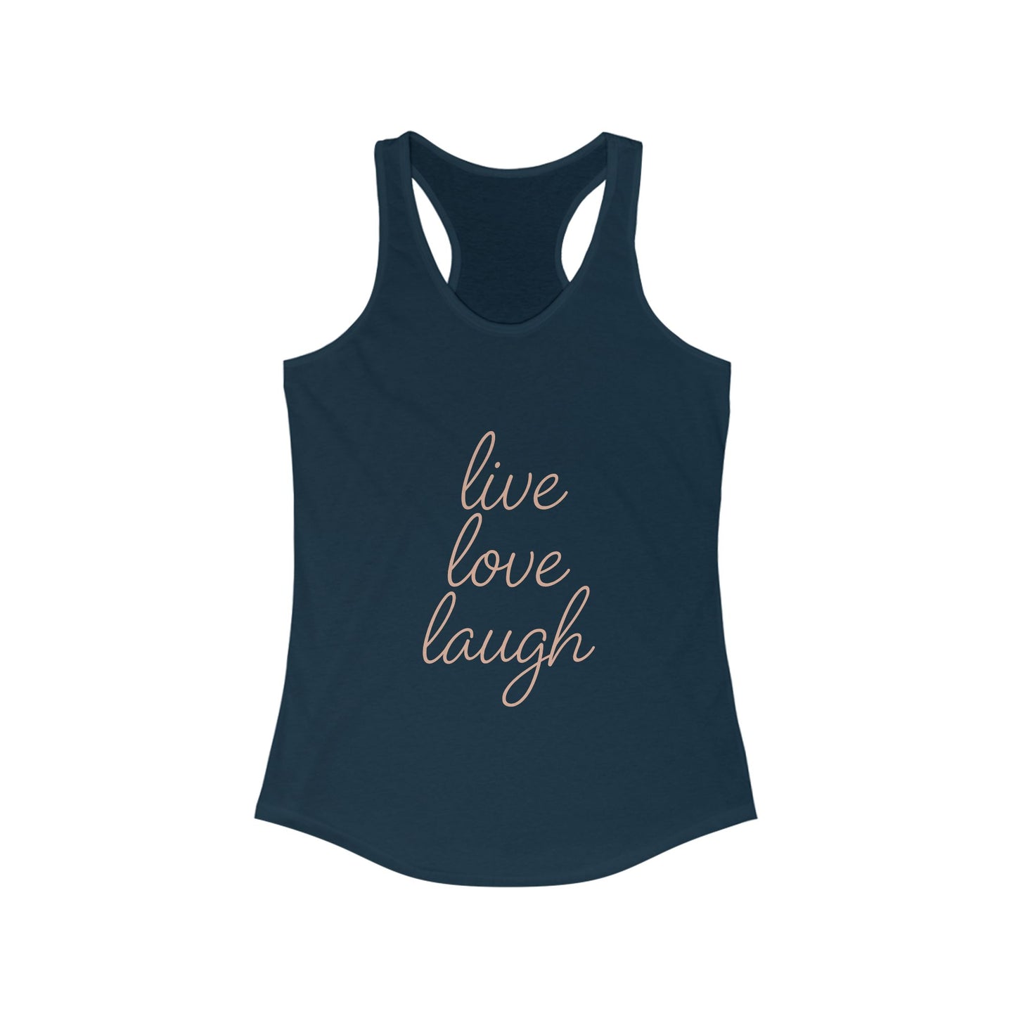Live Love Laugh Racerback Tank Top, Motivational Workout Shirt, Women's Activewear, Inspirational Gym Tank, Summer Casual Top