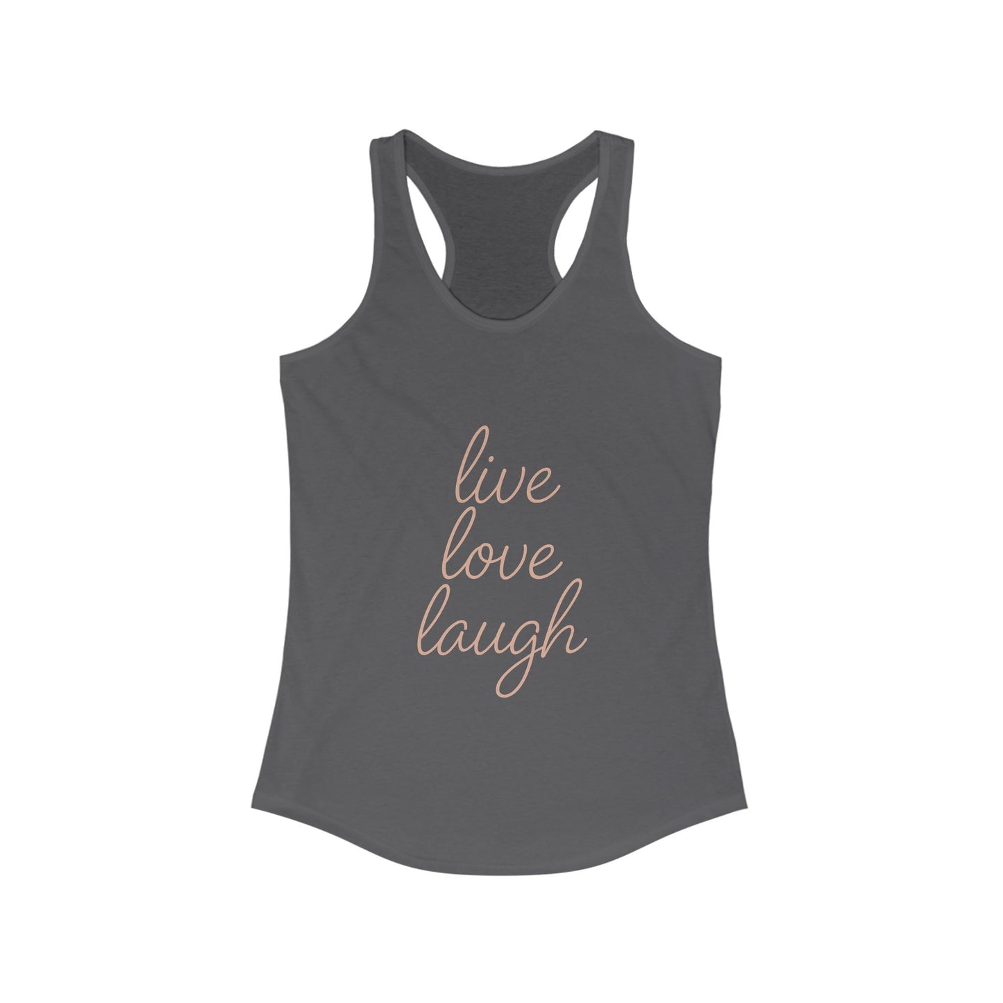 Live Love Laugh Racerback Tank Top, Motivational Workout Shirt, Women's Activewear, Inspirational Gym Tank, Summer Casual Top
