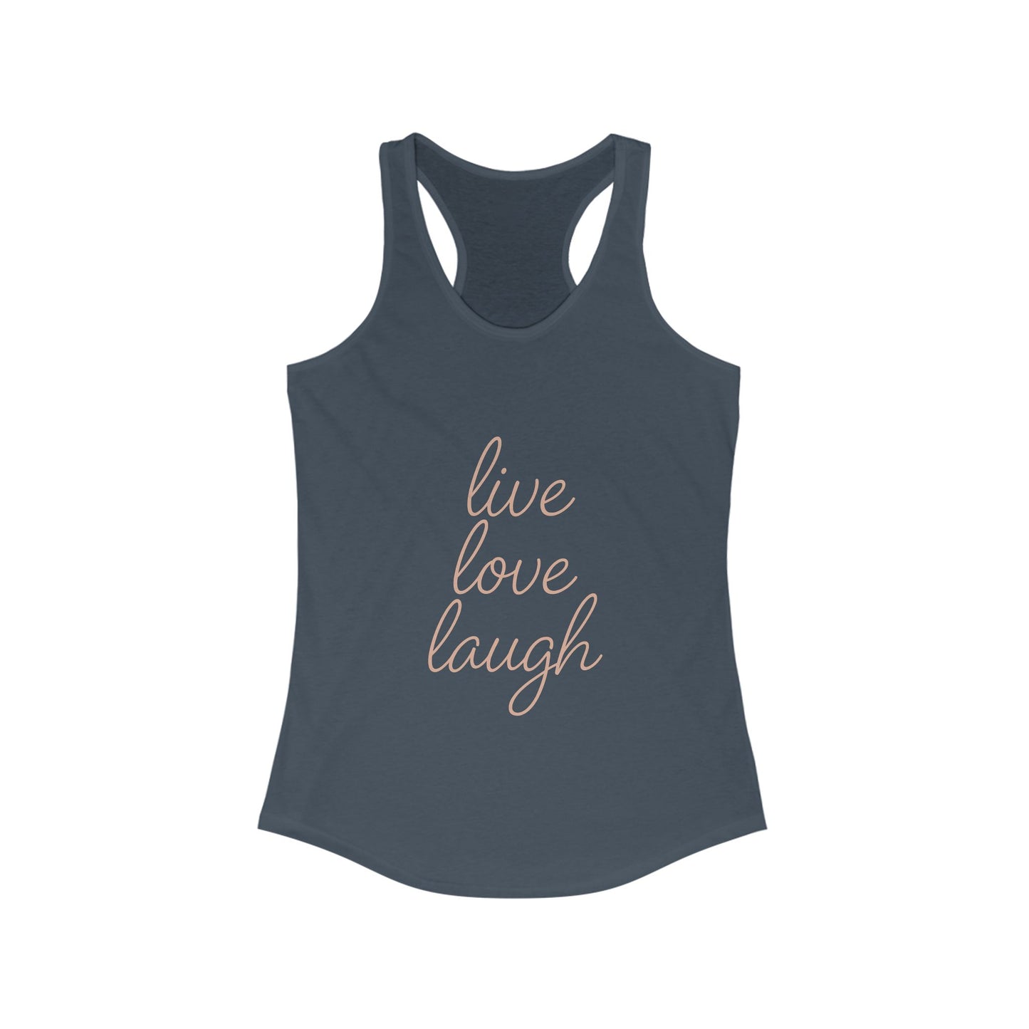 Live Love Laugh Racerback Tank Top, Motivational Workout Shirt, Women's Activewear, Inspirational Gym Tank, Summer Casual Top