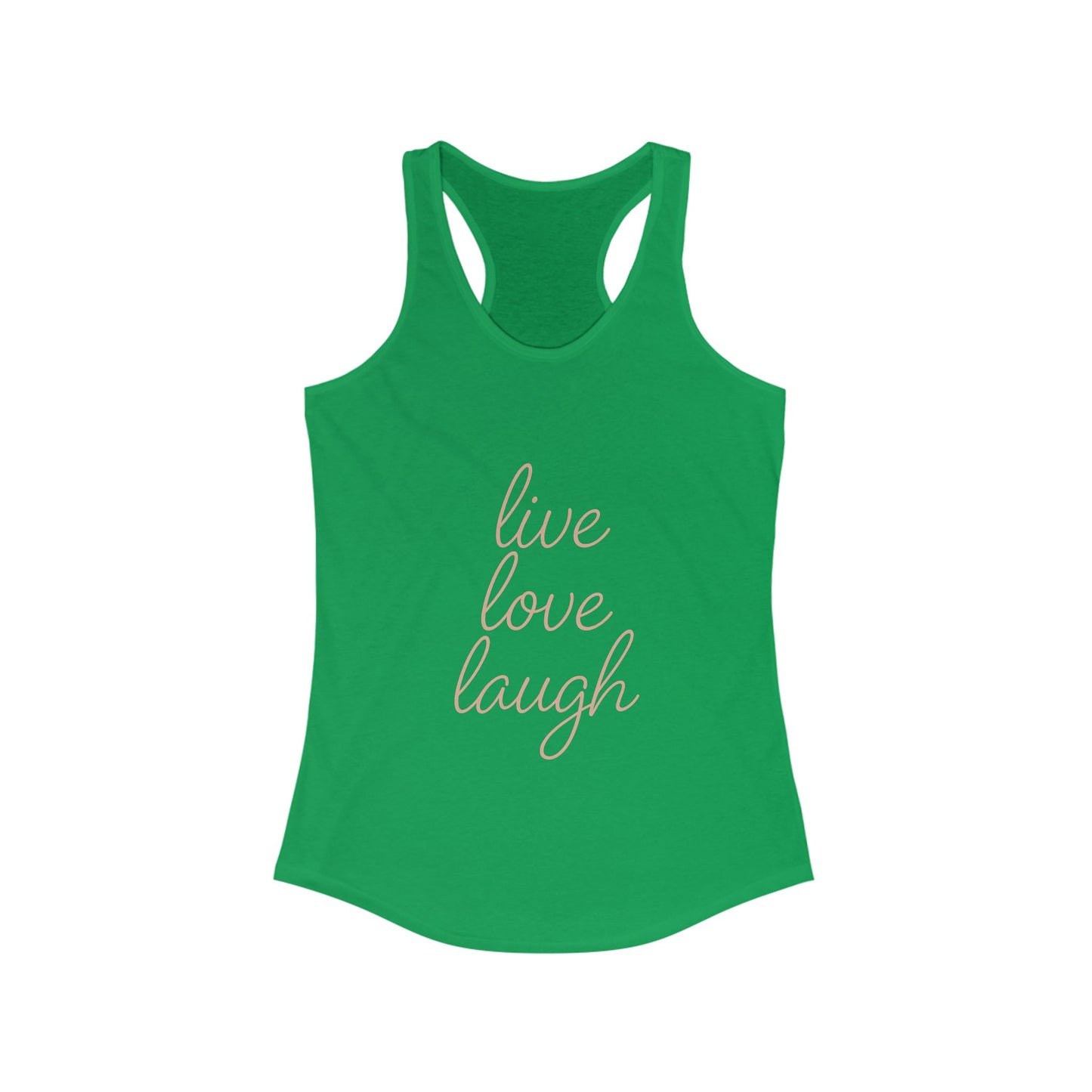 Live Love Laugh Racerback Tank Top, Motivational Workout Shirt, Women's Activewear, Inspirational Gym Tank, Summer Casual Top