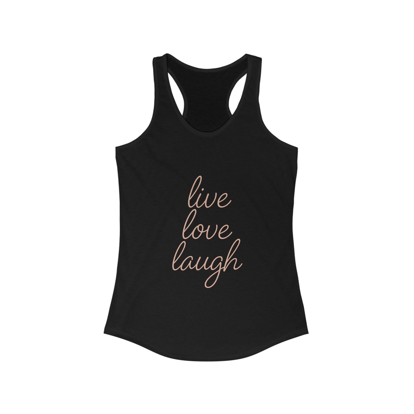 Live Love Laugh Racerback Tank Top, Motivational Workout Shirt, Women's Activewear, Inspirational Gym Tank, Summer Casual Top